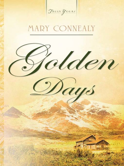 Title details for Golden Days by Mary Connealy - Available